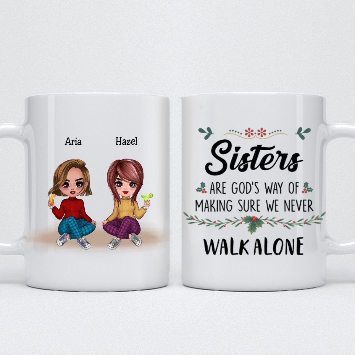 Sister - Sisters Are God's Way Of Making Sure We Never Walk ALone 2 - Personalized Mug - Makezbright Gifts