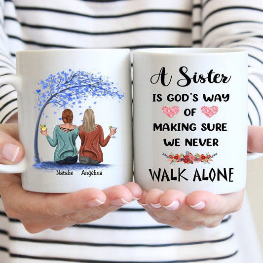 Sisters - A Sister is God's Way of Making Sure We Never Walk Alone - Personalized Mug (Ver 6) - Makezbright Gifts