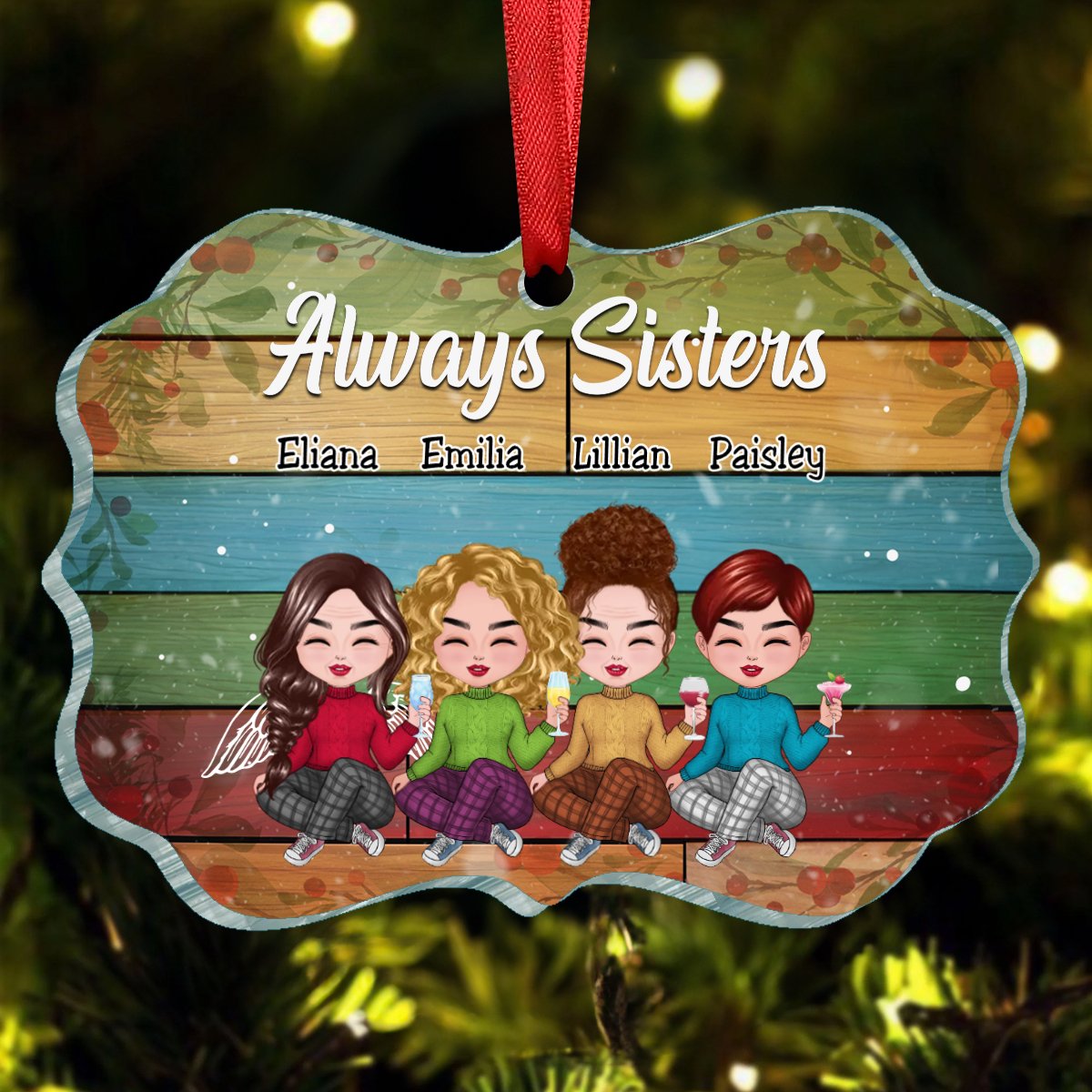 Sisters - Always Sisters , Best Friends , Family Christmas - Personalized Acrylic Ornament(NV) - Makezbright Gifts