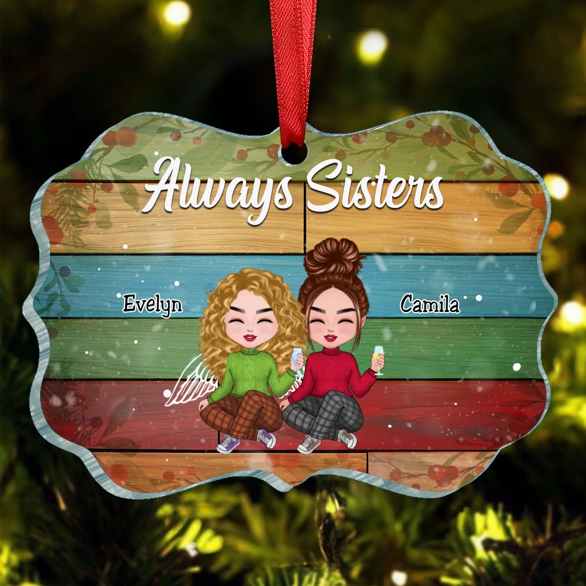 Sisters - Always Sisters , Best Friends , Family Christmas - Personalized Acrylic Ornament(NV) - Makezbright Gifts