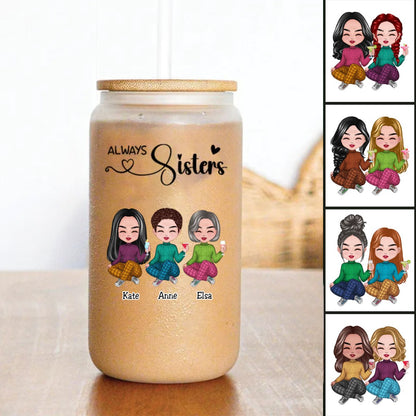 Sisters - Always Sisters - Personalize Glass Can (AA) - Makezbright Gifts