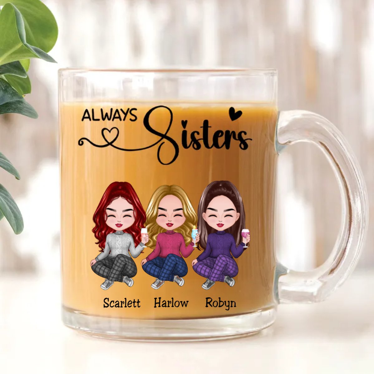 Sisters - Always Sisters - Personalized Glass Mug - Makezbright Gifts