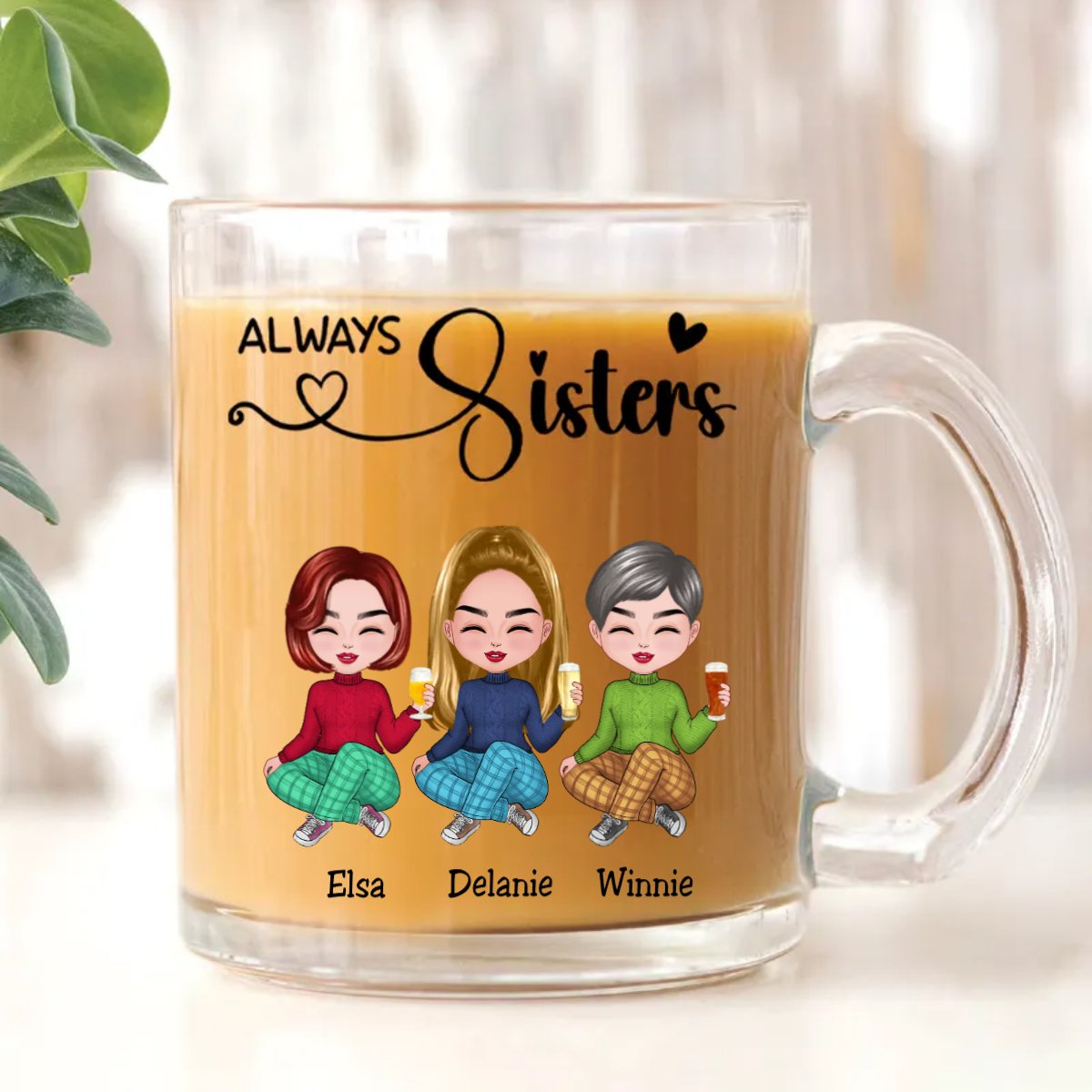 Sisters - Always Sisters - Personalized Glass Mug - Makezbright Gifts