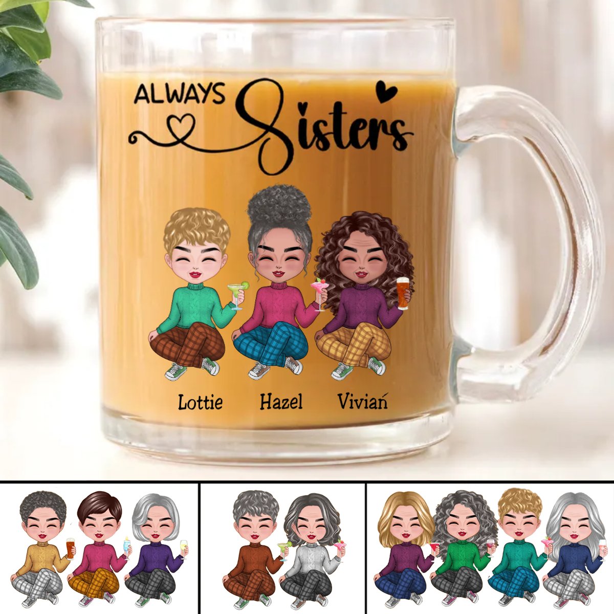 Sisters - Always Sisters - Personalized Glass Mug - Makezbright Gifts