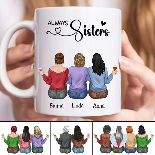 Sisters - Always Sisters - Personalized Mug - Makezbright Gifts