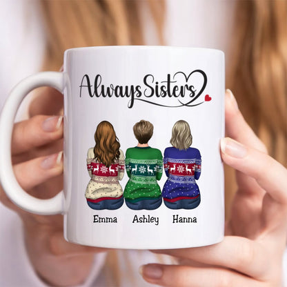 Sisters - Always Sisters - Personalized Mug (I) - Makezbright Gifts