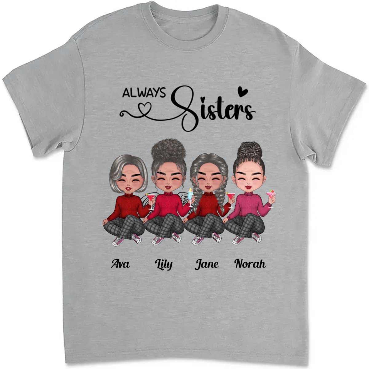 Sisters - Always Sisters - Personalized T - Shirt - Makezbright Gifts