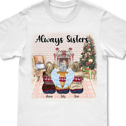 Sisters - Always Sisters - Personalized Unisex T - Shirt - Makezbright Gifts