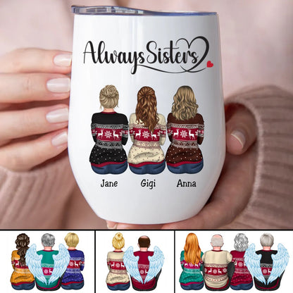 Sisters - Always Sisters - Personalized Wine Tumbler (II) - Makezbright Gifts