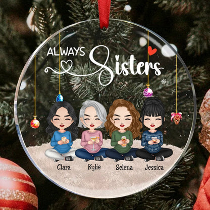 Sisters - Always Sisters Ver 2 - Personalized Circle Ornament - Makezbright Gifts