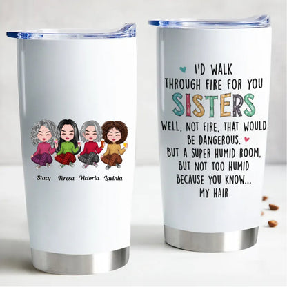 Sisters' Fire Walk 20oz Personalized Tumbler - Makezbright Gifts