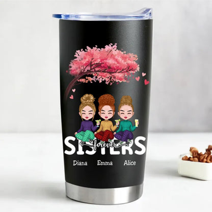 Sisters Forever 20oz Personalized Tumbler with Double Wall Steel Insulation - Makezbright Gifts