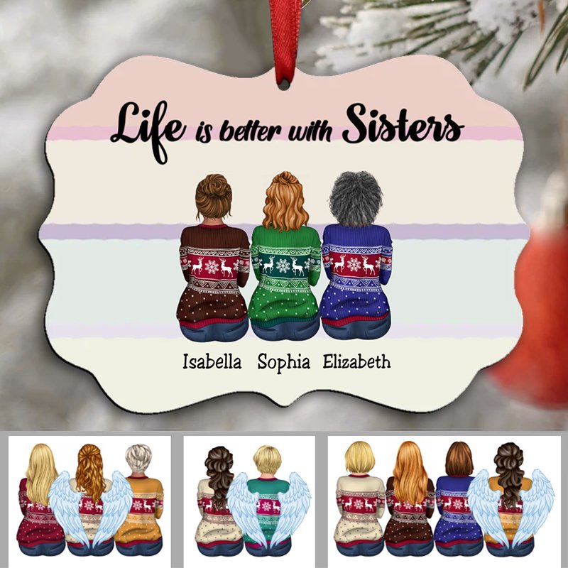 Sisters - Life Is Better With Sisters - Personalized Ornament V1 - Makezbright Gifts