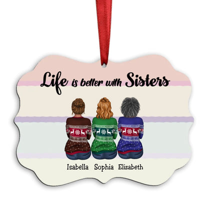 Sisters - Life Is Better With Sisters - Personalized Ornament V1 - Makezbright Gifts