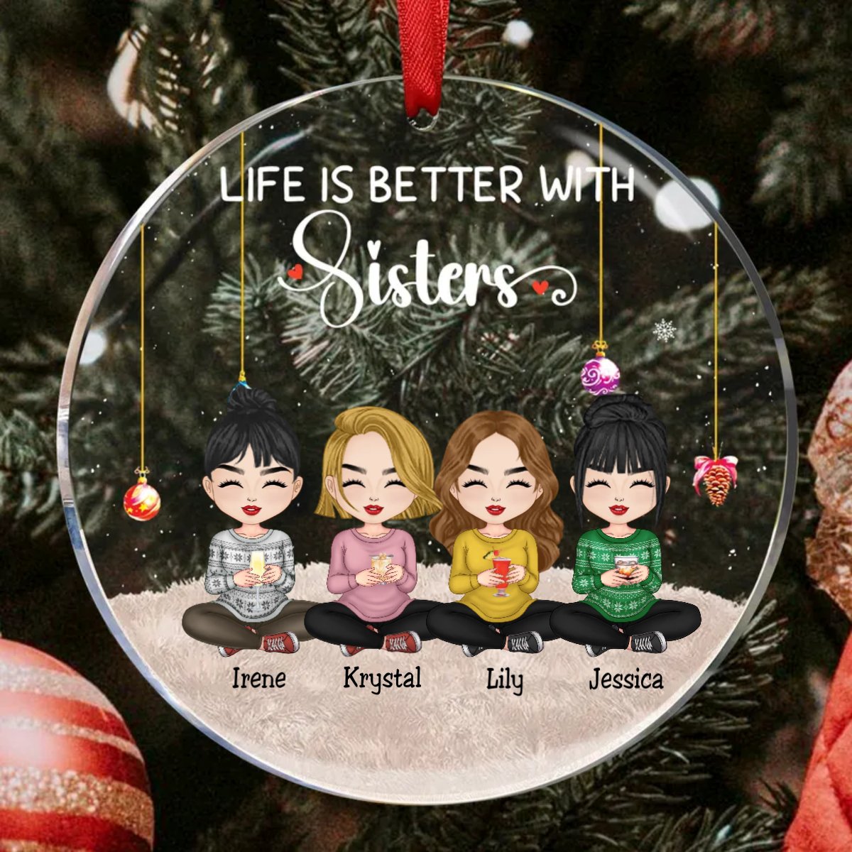 Sisters - Life Is Better With Sisters Ver 2 - Personalized Circle Ornament - Makezbright Gifts