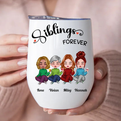 Sisters - Siblings Forever - Personalized Wine Tumbler - Makezbright Gifts