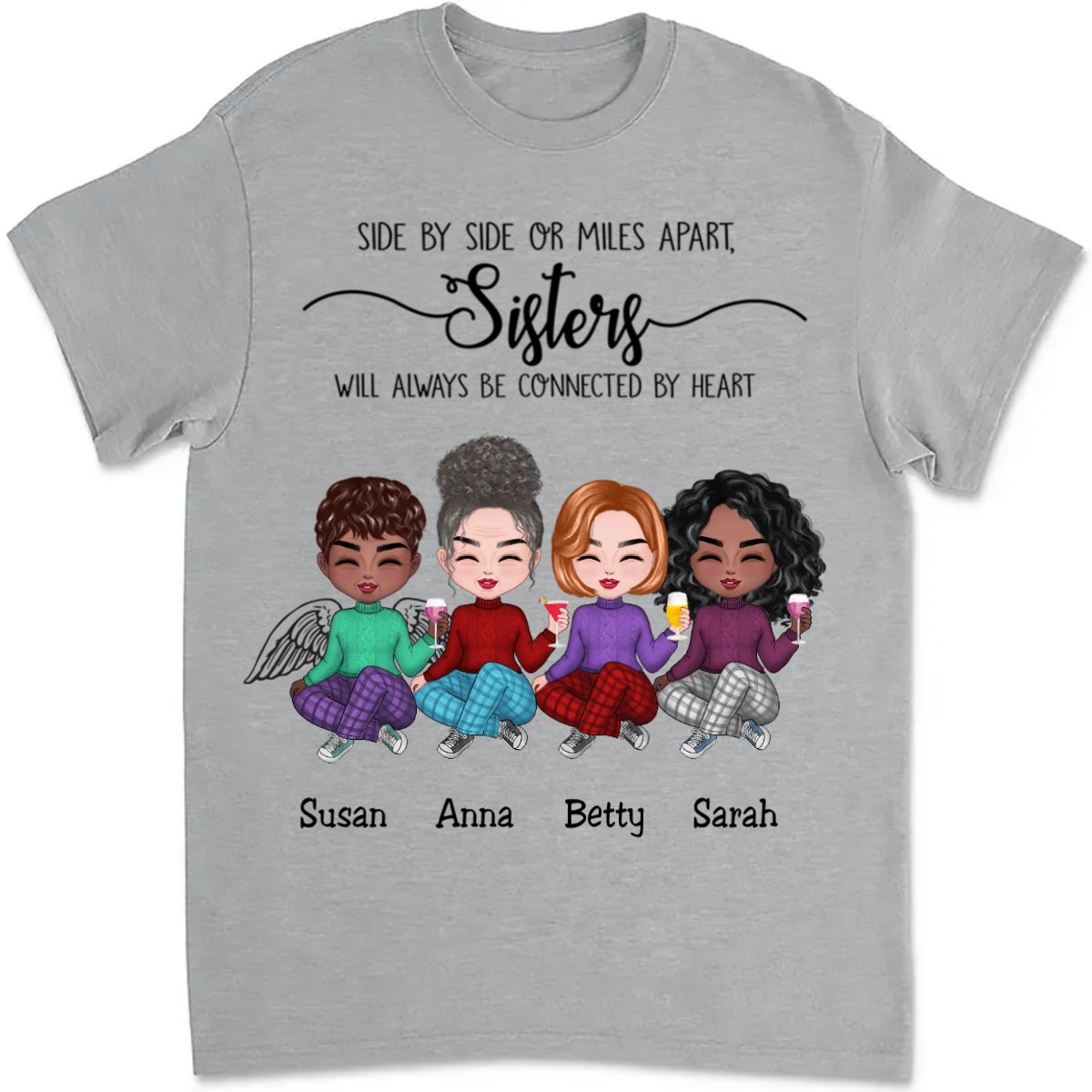 Sisters - Side By Side Or Miles Apart, Sisters Will Always Be Connected By Heart - Personalized T - shirt - Makezbright Gifts