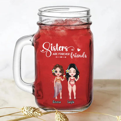 Sisters - Sisters Are Forever Friends - Personalize Drinking Jar (White) - Makezbright Gifts