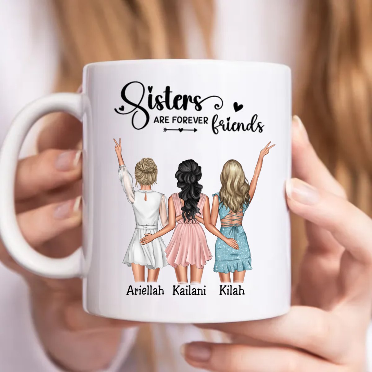 Sisters - Sisters Are Forever Friends - Personalized Mug - Makezbright Gifts