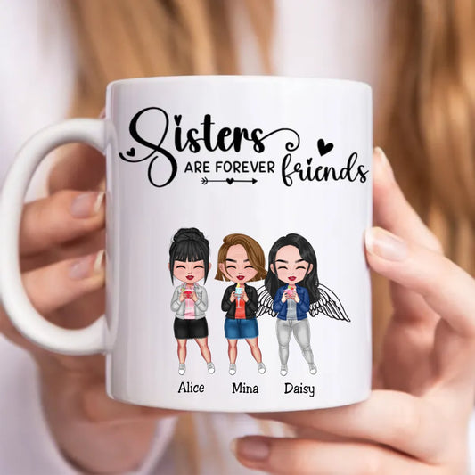 Sisters - Sisters Are Forever Friends - Personalized Mug (Ver. 3) - Makezbright Gifts