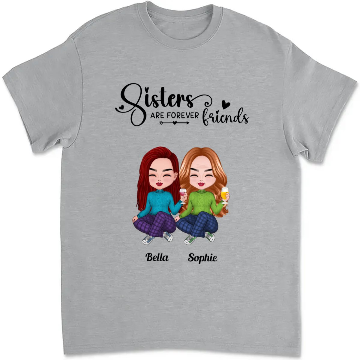 Sisters - Sisters Are Forever Friends - Personalized T - Shirt - Makezbright Gifts