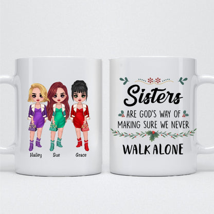 Sisters - Sisters Are God's Way of Making Sure We Never Walk Alone - Personalized Mug (Ver 6) - Makezbright Gifts