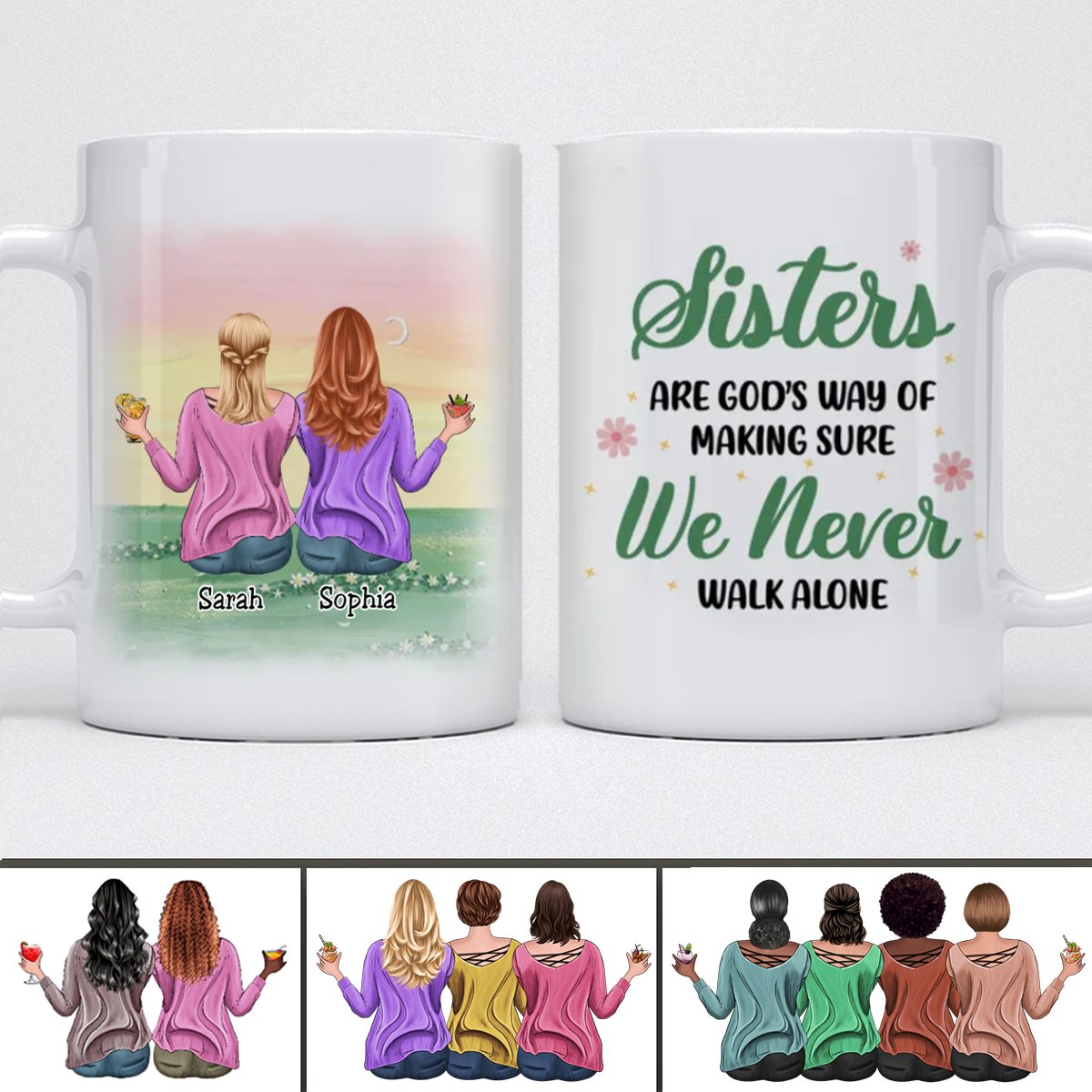 Sisters - Sisters Are God's Way Of Making Sure We Never Walk ALone - Personalized Mug (Ver 9) - Makezbright Gifts