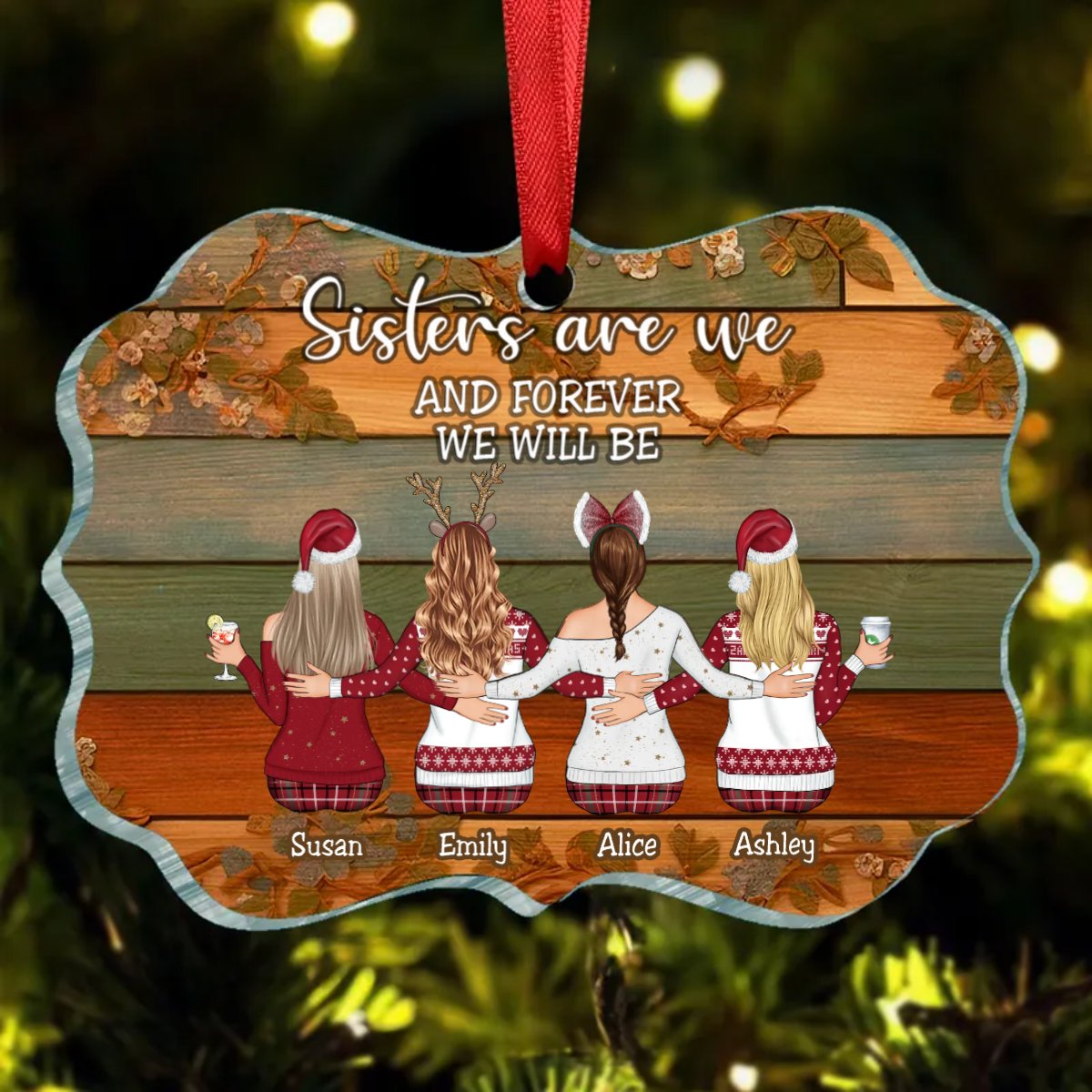 Sisters - Sisters Are We And Forever We Will Be - Personalized Acrylic Ornament - Makezbright Gifts