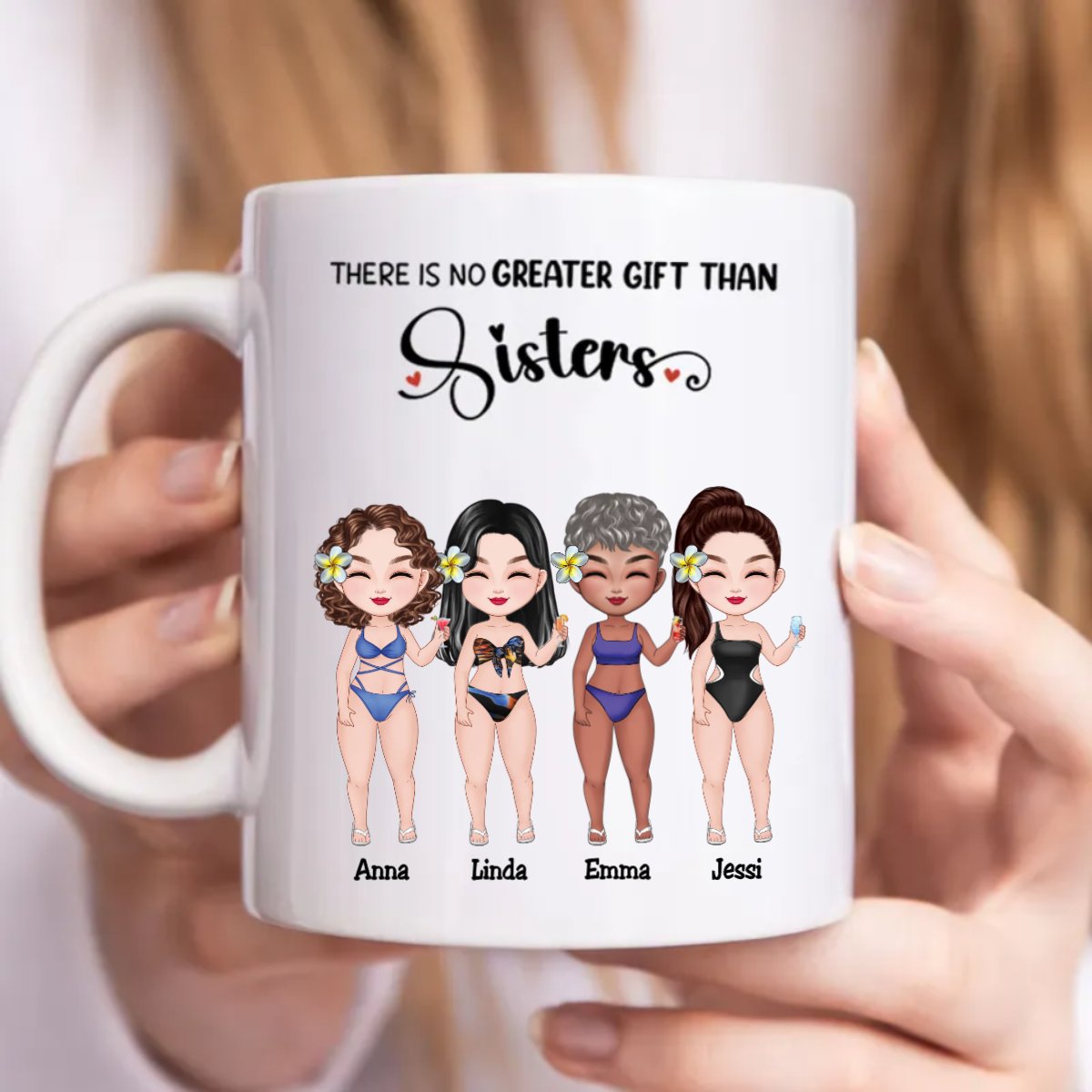 Sisters - There Is No Greater Gift Than Sisters - Personalized Mug - Makezbright Gifts