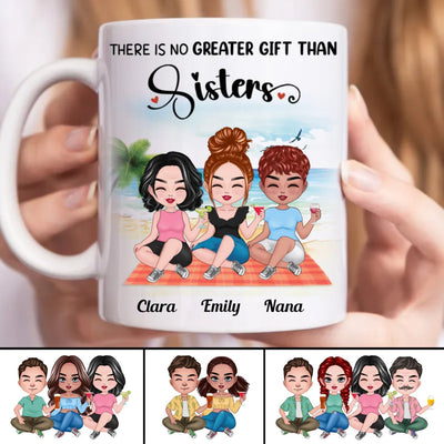 Sisters - There Is No Greater Gift Than Sisters - Personalized Mug (BB) - Makezbright Gifts