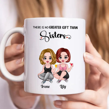 Sisters - There Is No Greater Gift Than Sisters - Personalized Mug (TB) - Makezbright Gifts