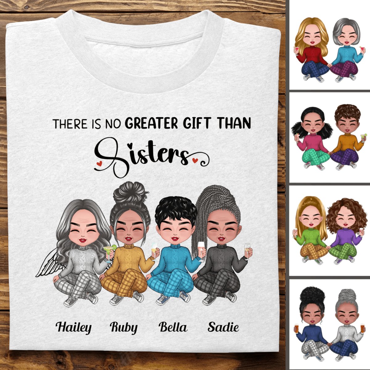 Sisters - There Is No Greater Gift Than Sisters - Personalized T - Shirt - Makezbright Gifts