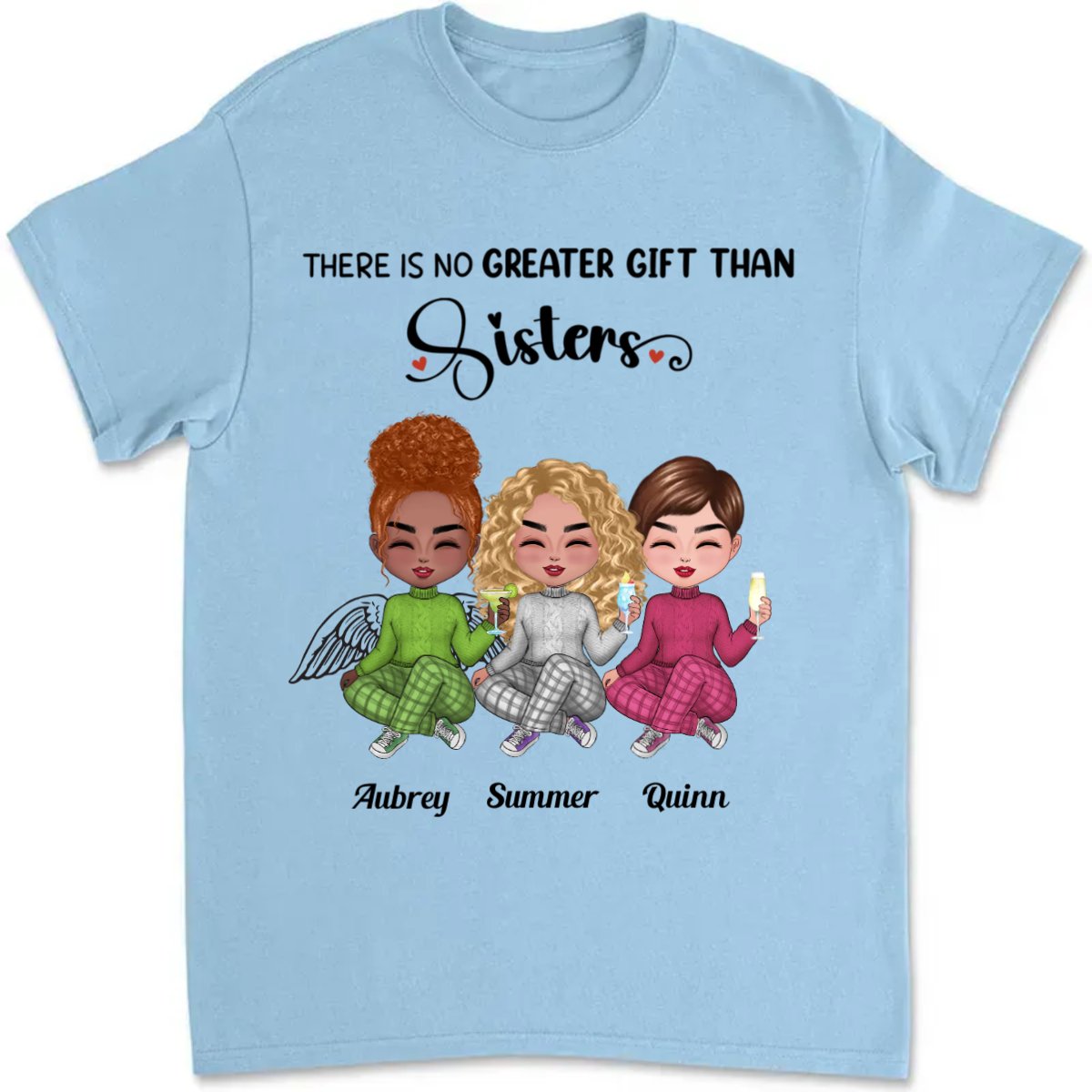 Sisters - There Is No Greater Gift Than Sisters - Personalized T - Shirt - Makezbright Gifts