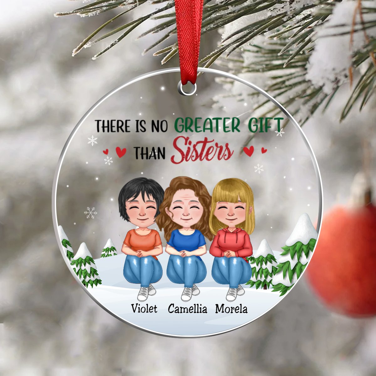 Sisters - There Is No Greater Gift Than Sisters - Personalized Transparent Ornament (Ver 4) - Makezbright Gifts