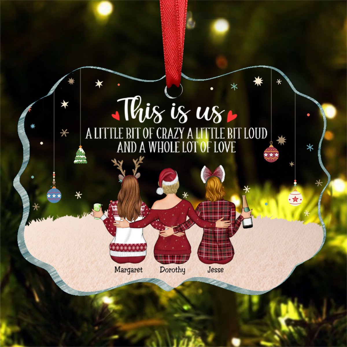 Sisters - This Is Us A Little Bit Of Crazy And A Whole Lot Of Love - Personalized Acrylic Ornament (HN) - Makezbright Gifts