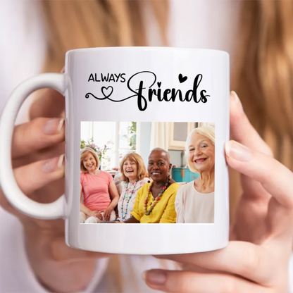 Friends - Always Friends - Personalized Mug