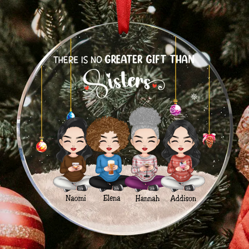 Sisters - There Is No Greater Gift Than Sisters Ver 2 - Personalized Circle Ornament