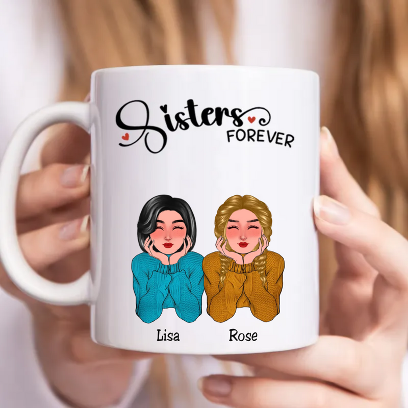 Sisters - Sisters Forever V6 - Personalized Mug