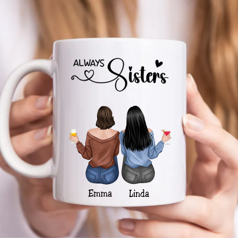 Sisters - Always Sisters - Personalized Mug