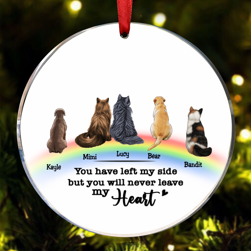Pet Lovers - You Have Left My Side But You Will Never Leave My Heart - Personalized Circle Ornament