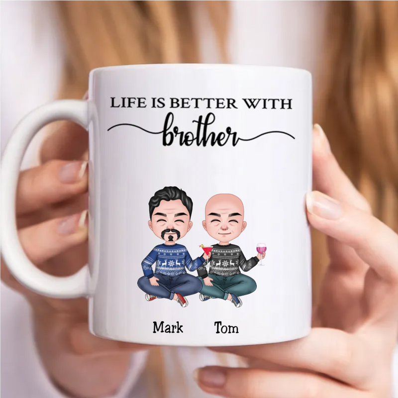 Brothers - Life Is Better With Brothers V3 - Personalized Mug