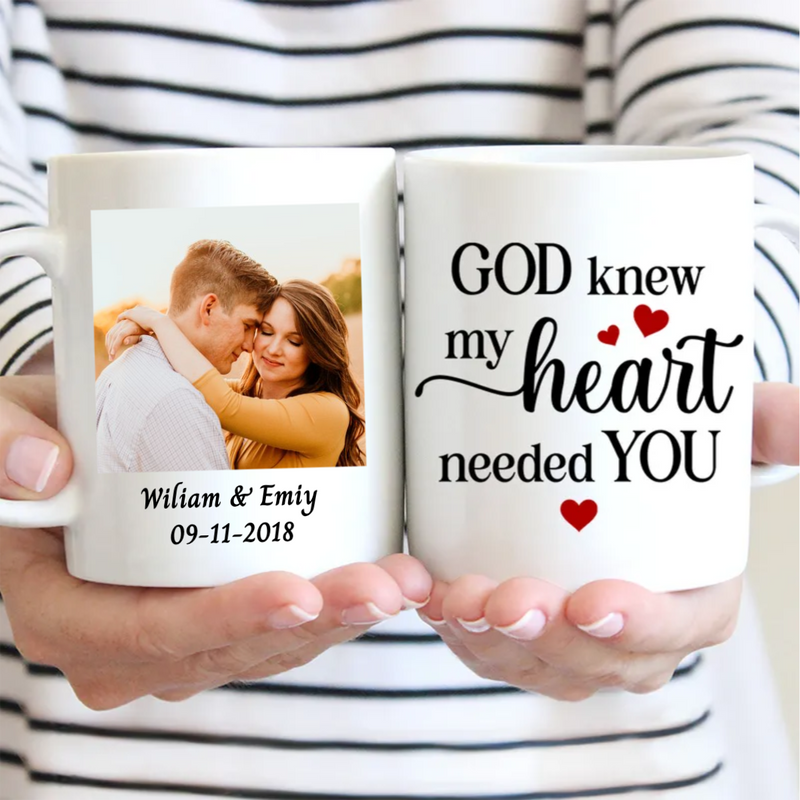 Couple - God Knew My Heart Needed You Couples - Personalized Photo Mug (TC )