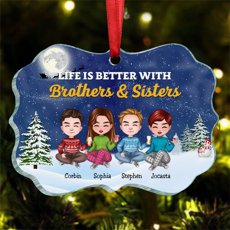 Brothers & Sisters - Life Is Better With Brothers & Sisters - Personalized Acrylic Ornament