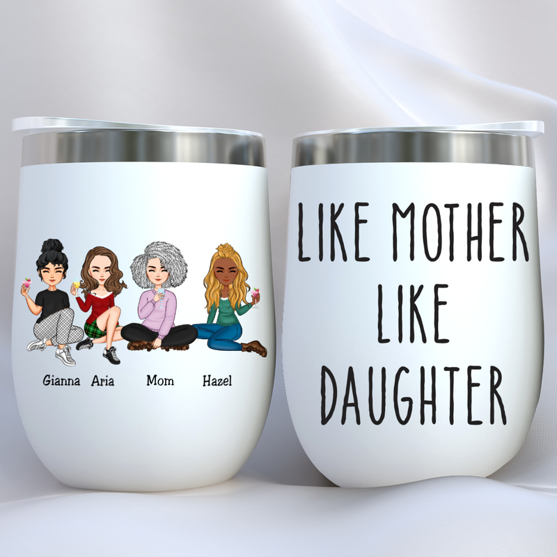 Family - Like Mother Like Daughter - Personalized Wine Tumbler (NV)