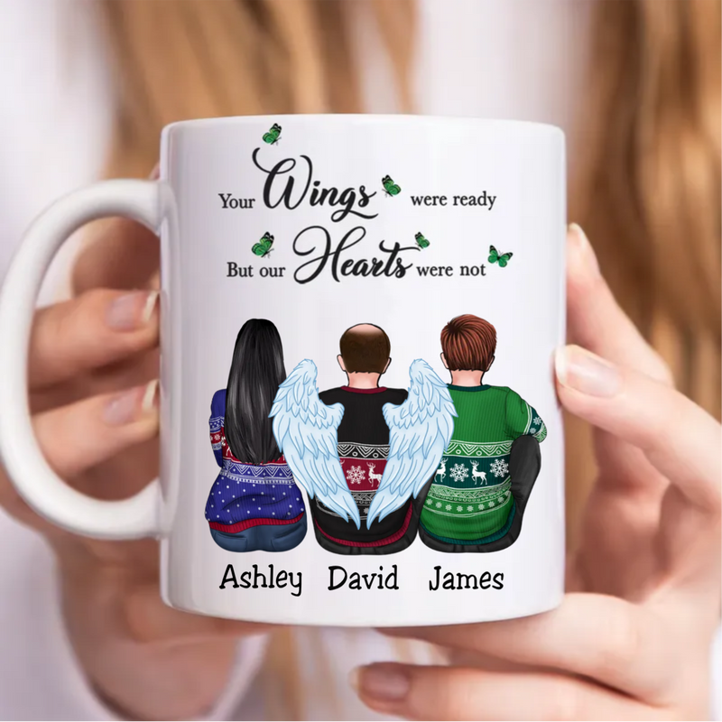 Family - Your Wings Were Ready But Our Hearts Were Not - Personalized Mug (QH)
