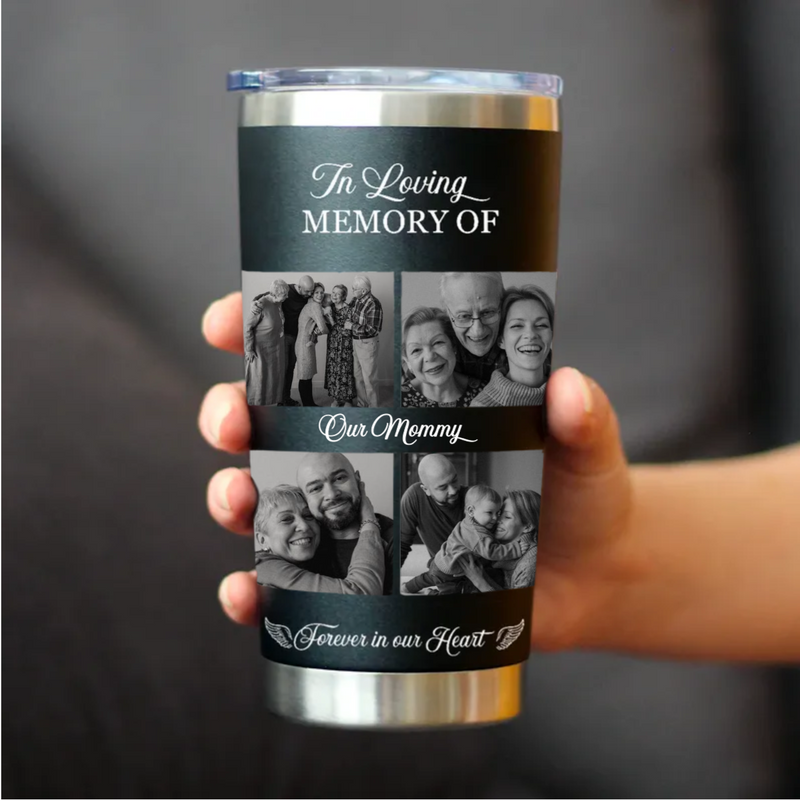 20oz Memorial - In Loving Memory Of You Forever In Our Heart V2 - Personalized Tumbler (BL)