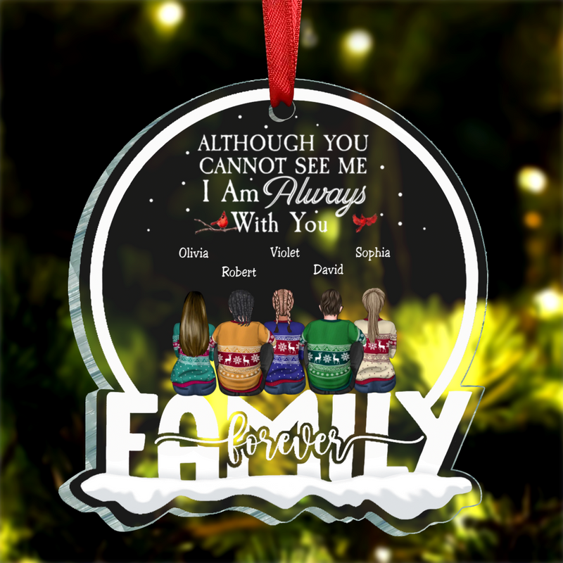 Family - Although You Can Not See Me I Am Always With You - Personalized Circle Ornament