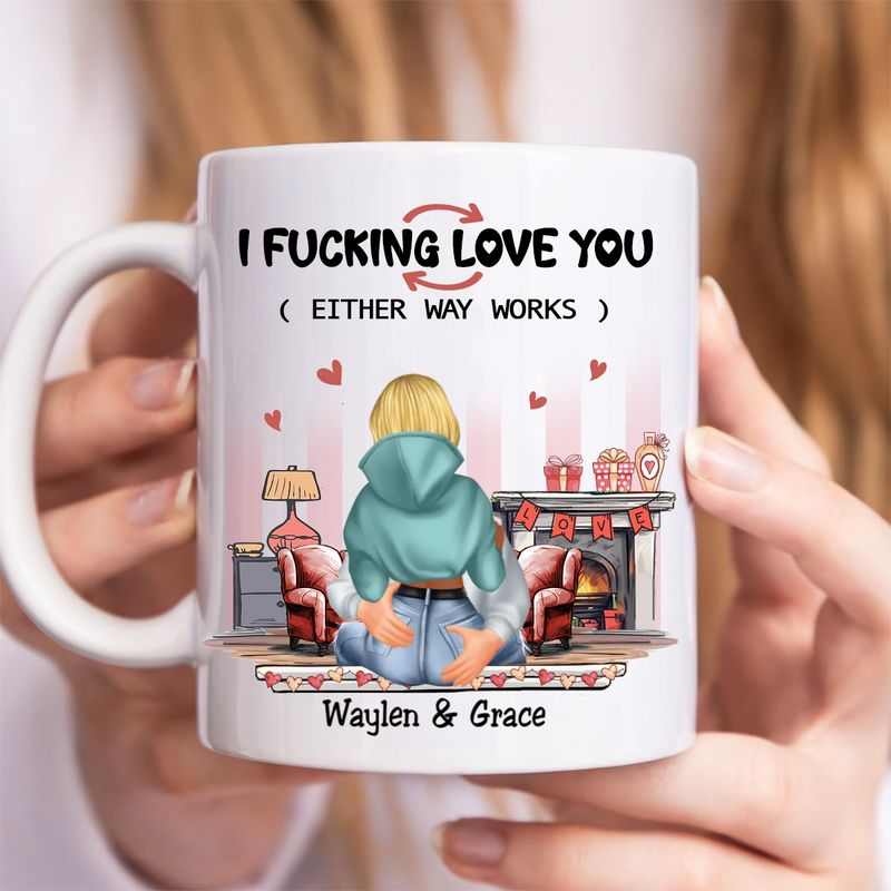 Couple - I F-Cking Love You (Either Way Works) - Personalized Mug (NV)