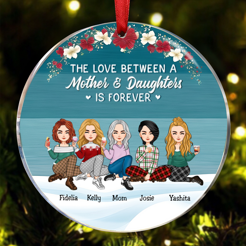 Mother - The Love Between A Mother And Daughter Is Forever - Personalized Acrylic Ornament