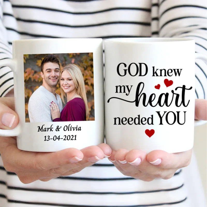 Couple - God Knew My Heart Needed You Couples - Personalized Photo Mug (TC )